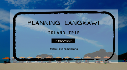 Langkawi: When & how to go, and where to stay